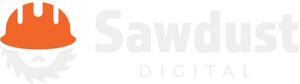 Sawdust Digital | Construction Marketing for New and Established Brands